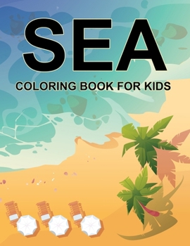 Paperback Sea Coloring Book For Kids: Sea Life Coloring Book
