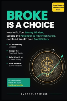 BROKE IS A CHOICE