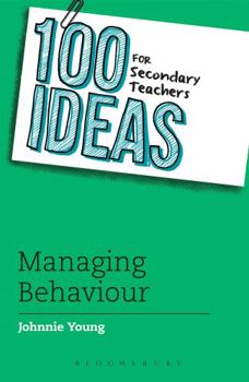 Paperback 100 Ideas for Secondary Teachers: Managing Behaviour Book
