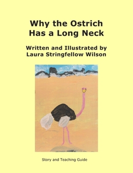 Paperback Why the Ostrich Has a Long Neck Book