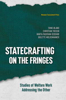 Paperback Statecrafting on the Fringes: Studies of Welfare Work Addressing the Other Book