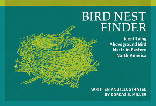 Paperback Bird Nest Finder: Identifying Aboveground Bird Nests in Eastern North America Book