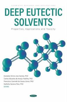 Hardcover Deep Eutectic Solvents: Properties, Applications and Toxicity Book