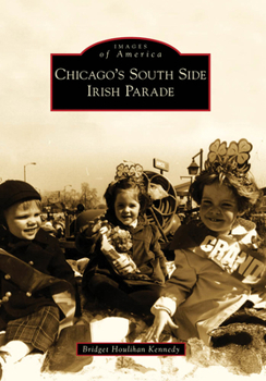 Chicago's South Side Irish Parade (Images of America: Illinois) - Book  of the Images of America: Illinois