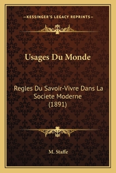 Paperback Usages Du Monde: Regles Du Savoir-Vivre Dans La Societe Moderne (1891) [French] Book