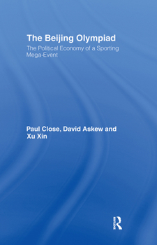 Hardcover The Beijing Olympiad: The Political Economy of a Sporting Mega-Event Book