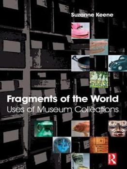 Paperback Fragments of the World: Uses of Museum Collections Book