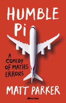 Paperback Humble Pi: A Comedy of Maths Errors Book