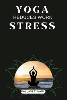 Paperback Yoga reduces work stress Book