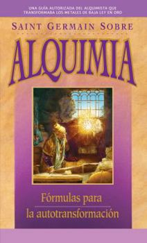 Paperback Saint Germain Sobre Alquimia: Fórmulas Para La Autotransformación [Spanish] Book