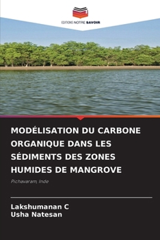 Paperback Modélisation Du Carbone Organique Dans Les Sédiments Des Zones Humides de Mangrove [French] Book