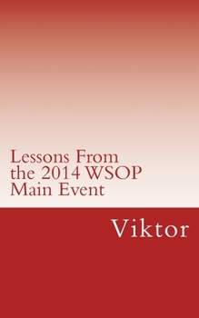 Paperback Lessons From the 2014 WSOP Main Event Book