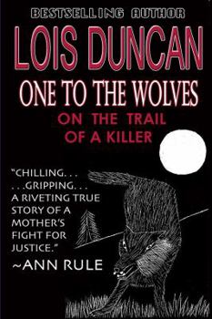 Paperback One to the Wolves: On the Trail of a Killer Book