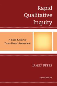 Hardcover Rapid Qualitative Inquiry: A Field Guide to Team-Based Assessment Book