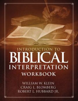 Paperback Introduction to Biblical Interpretation Workbook: Study Questions, Practical Exercises, and Lab Reports Book