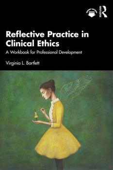 Paperback Reflective Practice in Clinical Ethics: A Workbook for Professional Development Book