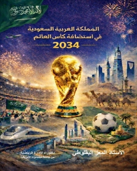 Paperback Saudi Arabia's Hosting of the 2034 World Cup [Arabic] Book