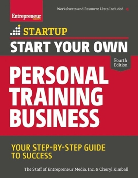 Paperback Start Your Own Personal Training Business: Your Step-By-Step Guide to Success Book