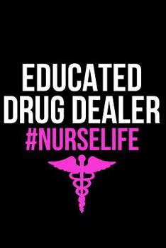 Paperback Educated Drug Dealer #nurselife Book
