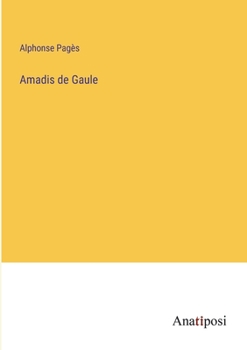 Paperback Amadis de Gaule [French] Book