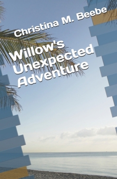 Paperback Willow's Unexpected Adventure Book