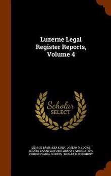 Hardcover Luzerne Legal Register Reports, Volume 4 Book