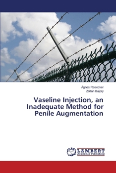 Paperback Vaseline Injection, an Inadequate Method for Penile Augmentation Book