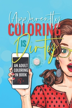 Paperback (App)arently Coloring Is Dirty Book