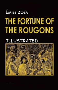 Paperback The Fortune of the Rougons Illustrated Book