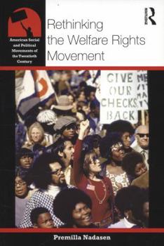 Rethinking the Welfare Rights Movement - Book  of the American Social and Political Movements of the 20th Century