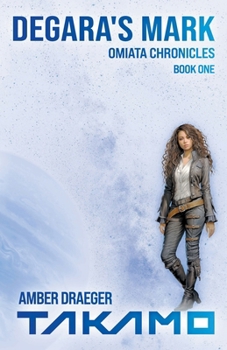 Paperback Degara's Mark: A Takamo Universe Novella Book