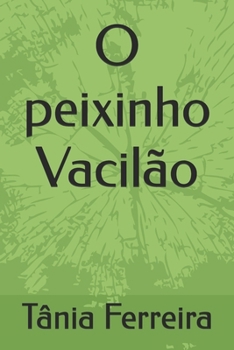 Paperback O peixinho Vacilão [Portuguese] Book
