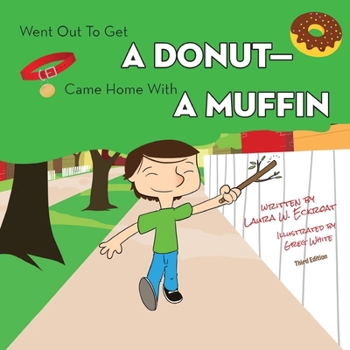 Paperback Went Out to Get a Donut-Came Home with a Muffin Book