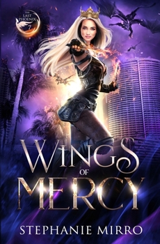 Wings of Mercy - Book #7 of the Last Phoenix