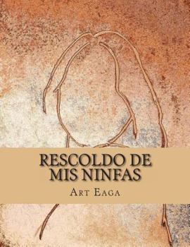 Paperback Rescoldo de mis Ninfas [Spanish] Book
