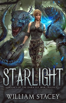 Starlight - Book #1 of the Dark Elf War