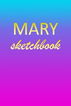 Paperback Mary: Sketchbook - Blank Imaginative Sketch Book Paper - Pink Blue Gold Custom Letter M Personalized Cover - Teach & Practic Book