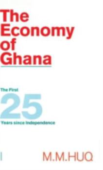 Hardcover The Economy of Ghana: The First 25 Years Since Independence Book