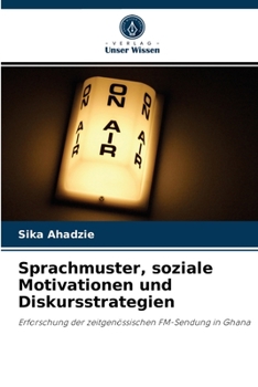 Paperback Sprachmuster, soziale Motivationen und Diskursstrategien [German] Book