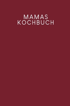 Mamas Kochbuch: Rezeptbuch zum Ausfüllen - Motiv: Rot