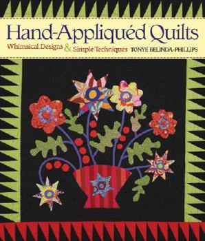 Hardcover Hand-Appliqued Quilts: Whimsical Designs & Simple Techniques Book