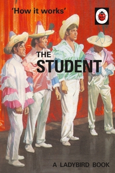 How it Works: The Student - Book  of the Ladybird Books for Grown-Ups