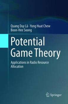 Paperback Potential Game Theory: Applications in Radio Resource Allocation Book