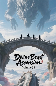 Paperback Divine Beast Ascension, Volume 38 Book