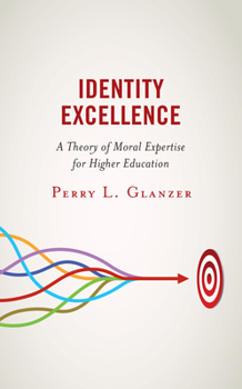 Paperback Identity Excellence: A Theory of Moral Expertise for Higher Education Book