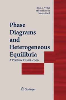 Paperback Phase Diagrams and Heterogeneous Equilibria: A Practical Introduction Book