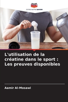 Paperback L'utilisation de la créatine dans le sport: Les preuves disponibles [French] Book