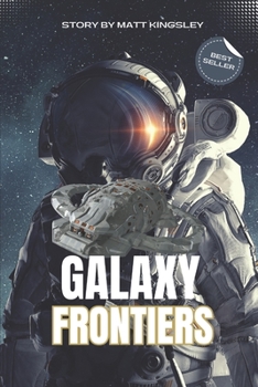 Paperback Galaxy Frontiers: Science Fiction Adventure Book
