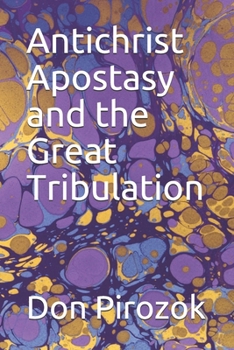 Paperback Antichrist Apostasy and the Great Tribulation Book