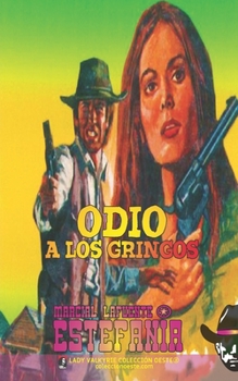 Paperback Odio a los gringos (Colección Oeste) [Spanish] Book